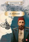 Tarihte Iz Birakanlar - Yalniz Sultan 2. Abdülhamit Tarihte Iz Birakanlar - Yalniz Sultan 2. Abdülhamit