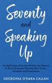 Seventy and Speaking Up