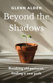 Beyond the Shadows