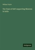 Ten Years of Self-supporting Missions in India Ten Years of Self-supporting Missions in India