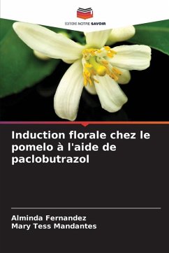 Induction florale chez le pomelo à l'aide de paclobutrazol - Fernandez, Alminda;Mandantes, Mary Tess Induction florale chez le pomelo à l'aide de paclobutrazol - Fernandez, Alminda;Mandantes, Mary Tess