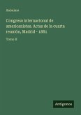 Congreso internacional de americanistas. Actas de la cuarta reunión, Madrid - 1881