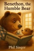 Benethon, the Humble Bear (eBook, ePUB)