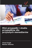 Mini przypadki i studia przypadków dla przysz¿ych mened¿erów
