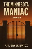 The Minnesota Maniac