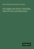 The English Lake District. With Maps, Plans of Towns, and Illustrations