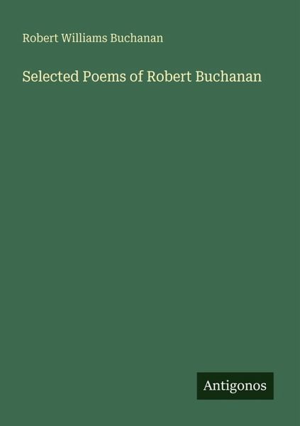 Selected Poems of Robert Buchanan