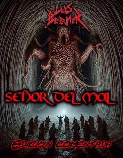 Señor del Mal. Edición comentada. (eBook, ePUB) - Bermer, Luis Señor del Mal. Edición comentada. (eBook, ePUB) - Bermer, Luis