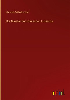 Cover Die Meister der römischen Litteratur