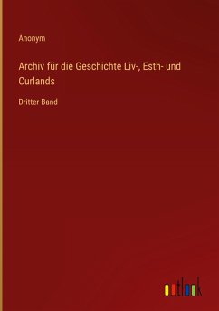 Cover Archiv für die Geschichte Liv-, Esth- und Curlands