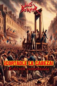 ¡Cortadle la cabeza! Edición comentada. (eBook, ePUB) - Bermer, Luis