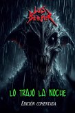 Lo trajo la noche. Edición comentada. (eBook, ePUB) Lo trajo la noche. Edición comentada. (eBook, ePUB)
