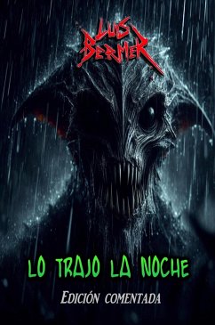 Lo trajo la noche. Edición comentada. (eBook, ePUB) - Bermer, Luis