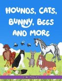 Hounds, Cats, Bunny, Bees and More (eBook, ePUB)