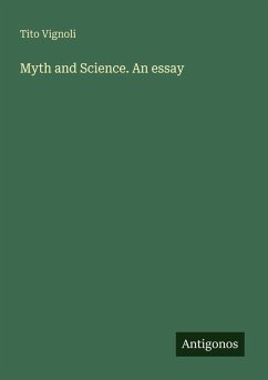Myth and Science. An essay - Vignoli, Tito