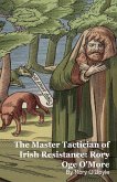 The Master Tactician of Irish Resistance The Master Tactician of Irish Resistance
