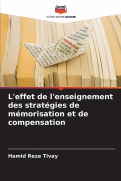 L'effet de l'enseignement des stratégies de mémorisation et de compensation - Tivay, Hamid Reza