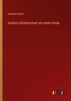 Goethe's Briefwechsel mit einem Kinde
