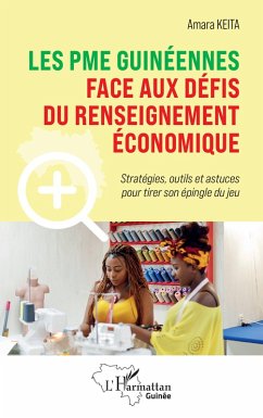 Les PME guinéennes face aux défis du renseignement économique - Keita, Amara Les PME guinéennes face aux défis du renseignement économique - Keita, Amara