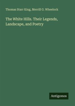 Cover The White Hills. Their Legends, Landscape, and Poetry