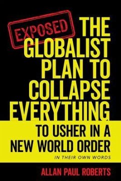 The Globalist Plan to Collapse Everything (eBook, ePUB) - Roberts, Allan Paul