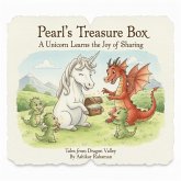 Pearl's Treasure Box: A Unicorn Learns the Joy of Sharing (Tales from Dragon Valley, #3) (eBook, ePUB)