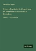 History of the Catholic Church from the Renaissance to the French Revolution