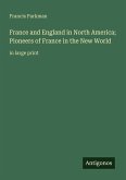 France and England in North America; Pioneers of France in the New World