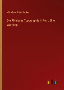 Cover Die Römische Topographie in Rom: Eine Warnung