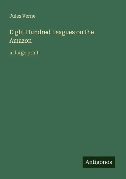 Eight Hundred Leagues on the Amazon