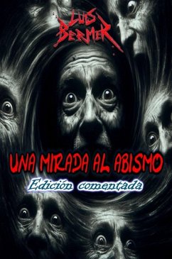 Una mirada al abismo. Edición comentada. (eBook, ePUB) - Bermer, Luis Una mirada al abismo. Edición comentada. (eBook, ePUB) - Bermer, Luis