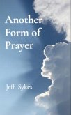 Another Form of Prayer (eBook, ePUB)