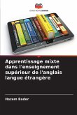 Apprentissage mixte dans l'enseignement supérieur de l'anglais langue étrangère Apprentissage mixte dans l'enseignement supérieur de l'anglais langue étrangère