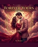 Forever Yours Stories That Make You Believe in Love Again