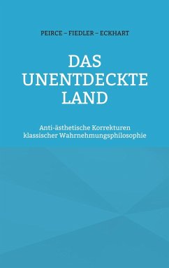 Das unentdeckte Land - Peirce, Charles Sanders; Hochheim, Eckhart Von; Fiedler, Konrad