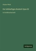 Der leibhaftigen Bosheit Opus III