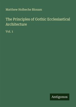 Cover The Principles of Gothic Ecclesiastical Architecture