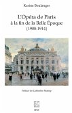 L'Opéra de Paris à la fin de la Belle Époque (1908-1914)
