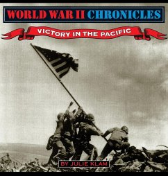 World War II Chronicles-Victory in the Pacific - Klam, Julie