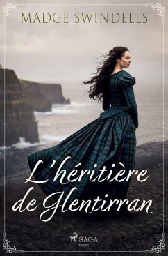 L'héritière de Glentirran - Swindells, Madge L'héritière de Glentirran - Swindells, Madge