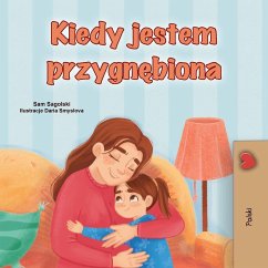 When I am Gloomy (Polish Children's Book) When I am Gloomy (Polish Children's Book)