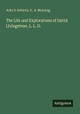 The Life and Explorations of David Livingstone, L. L. D.