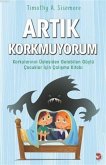 Artik Korkmuyorum