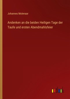 Cover Andenken an die beiden Heiligen Tage der Taufe und ersten Abendmahlsfeier