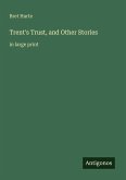 Trent's Trust, and Other Stories
