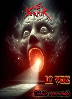 La voz. Edición comentada. (eBook, ePUB) - Bermer, Luis La voz. Edición comentada. (eBook, ePUB) - Bermer, Luis