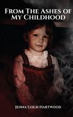 From the Ashes of My Childhood - Reckoning with the Past, Reclaiming My Future
