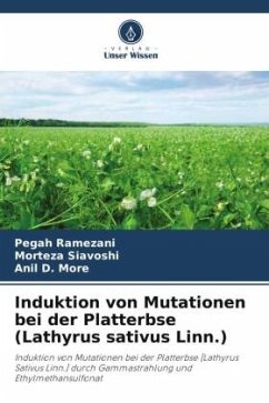 Cover Induktion von Mutationen bei der Platterbse (Lathyrus sativus Linn.)