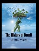 The History of Brazil The History of Brazil