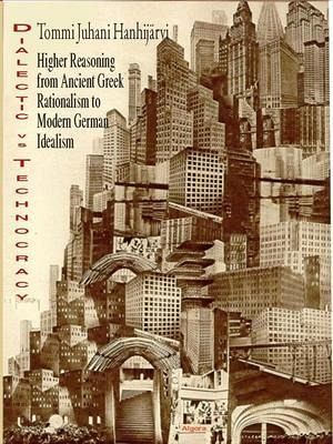 Dialectic vs. Technocracy (eBook, ePUB) Dialectic vs. Technocracy (eBook, ePUB)